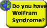 If you are not sure, click here to review the common symptoms